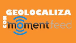 MomentFeed, Geolocalización