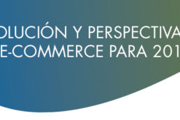 Evolución y perspectivas de e-commerce para 2018